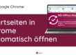 Wie Sie automatisch in Chrome Startseiten hinzufügen
