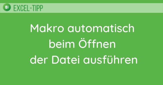 EXCEL-Tipp-Makro-beim-Oeffnen