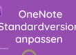 OneNote-Standardversion-anpassen