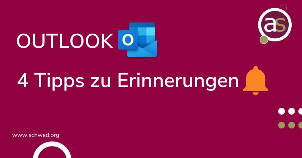 Outlook Erinnerungen 4 Tipps