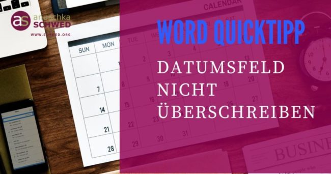 Word-Quicktipp-Datumsfeld-nicht-überschreiben